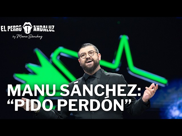 Manu Sánchez, del "todos a una" a una confesión con 'petición de perdón' | El perro andaluz