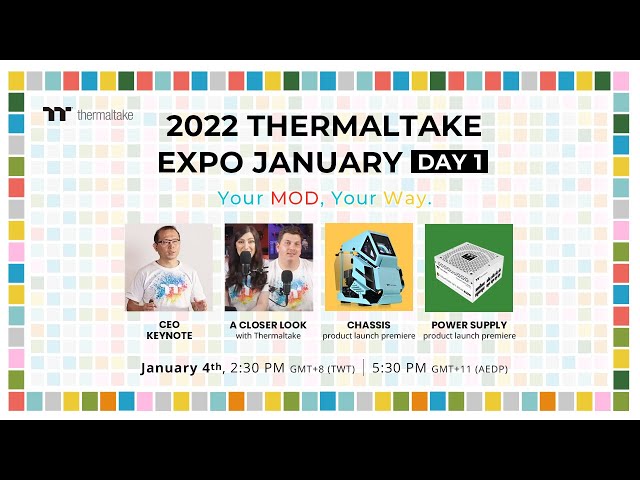 2022 Thermaltake Expo January 4th– CEO Kenny Lin Keynote, A Closer Look with Thermaltake, Case & PSU