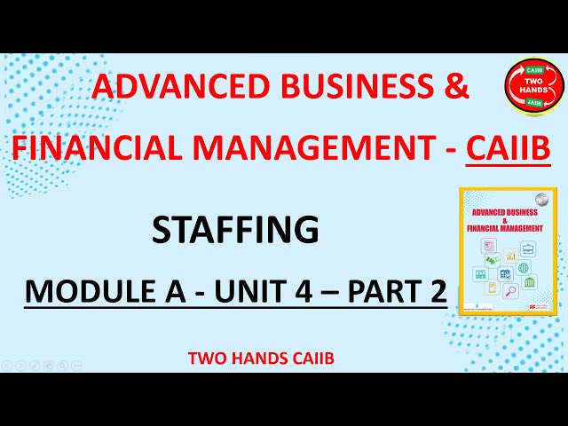 MODULE A UNIT 4 PART 2 I ADVANCED BUSINESS AND FINANCIAL MANAGEMENT I TWO HANDS CAIIB I CAIIB ABFM