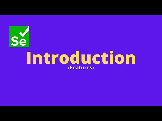 Selenium Introduction - Selenium Features