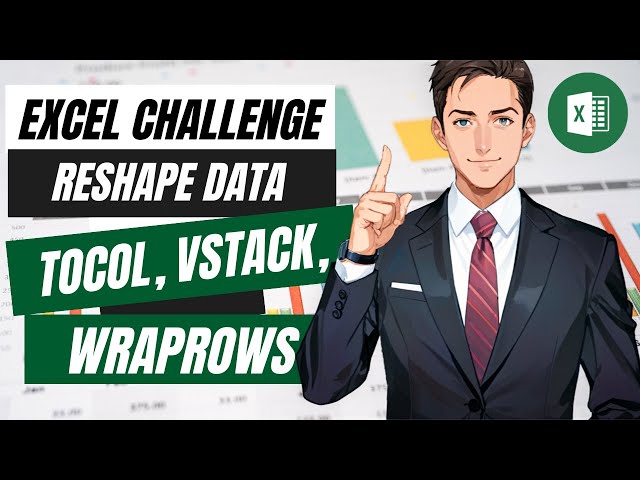 Excel Challenge 01: Master TOCOL & WRAPROWS for Quick Data Reshaping!
