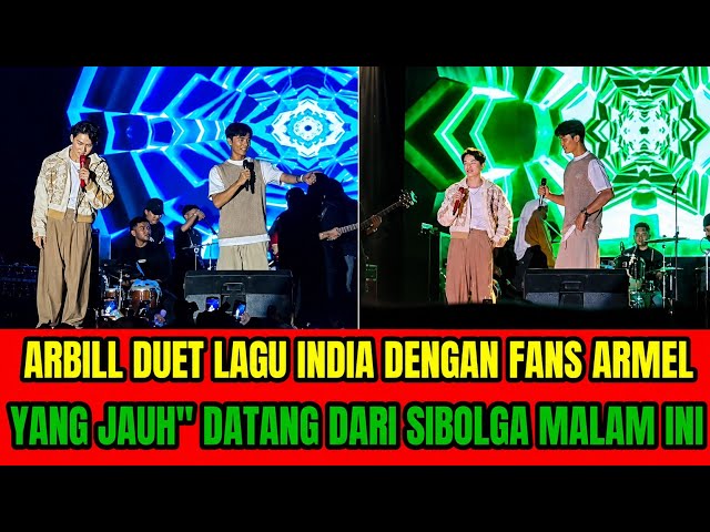Arbill Duets on an Indian Song with ARMEL Fan❗Who Traveled All the Way from Sibolga Tonight‼️