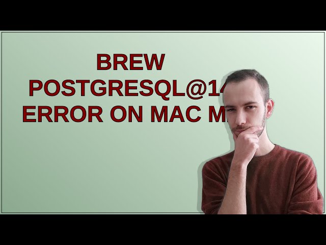 Brew postgresql@14 error on Mac M2