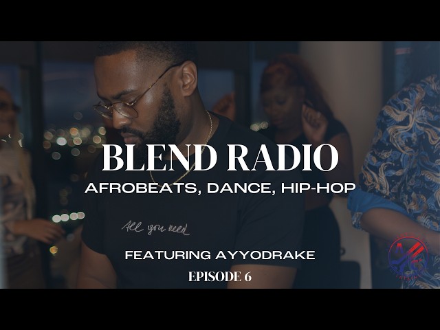 Afrobeats x Dance x Hip-Hop | Beyoncé, Jorja Smith, Tems, Metro Boomin | Blend Radio | Ayyodrake