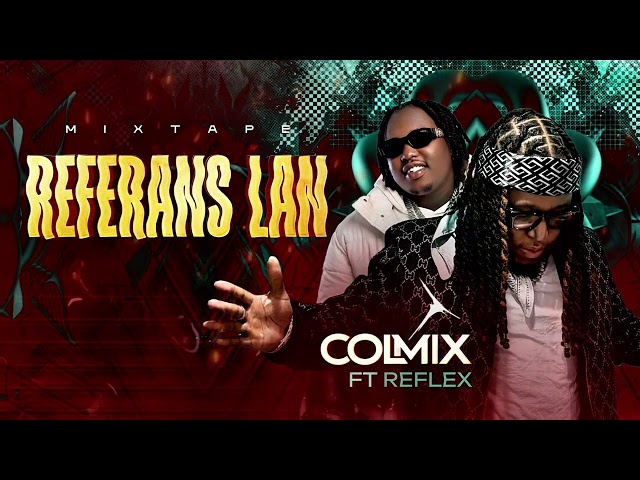 Mixtape Reference Dj Colmix Ft Relex 2026 #colmix #reflex #Mixtape