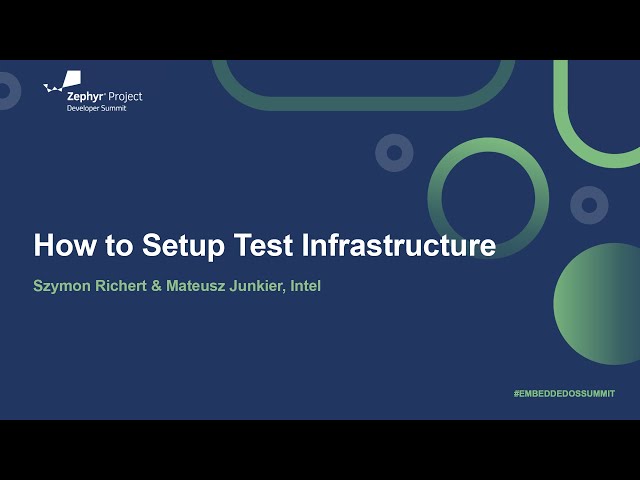 How to Setup Test Infrastructure - Szymon Richert & Mateusz Junkier, Intel