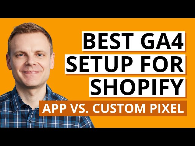 Google Analytics Ecommerce Tracking for Shopify – Google App vs. Custom Pixel