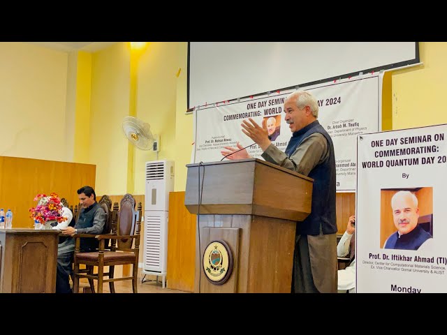 Concept of Quantum Physics Explained in 3 points by Dr. Iftikhar at Hazara University Seminar