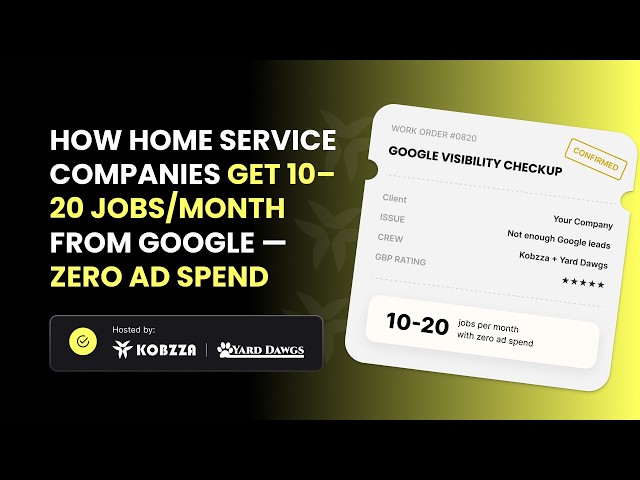 10–20 Jobs a Month Without Paying for Google Ads? Here’s How | Home Service Marketing