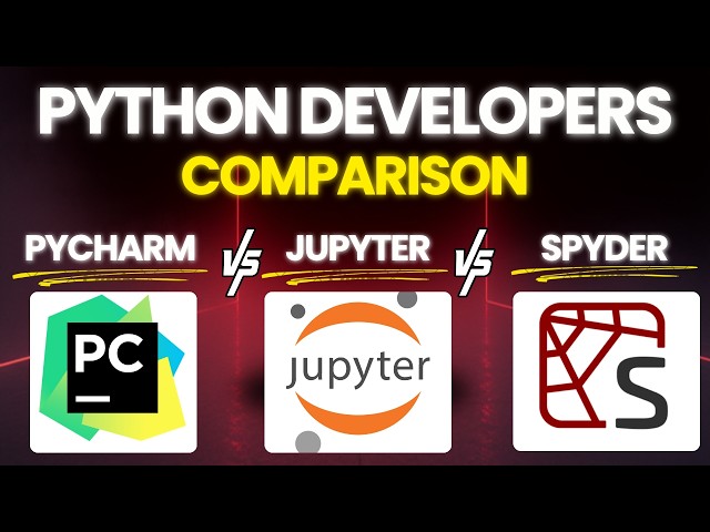 PyCharm vs Jupyter vs Spyder: Which Python IDE Is Best For Developers?