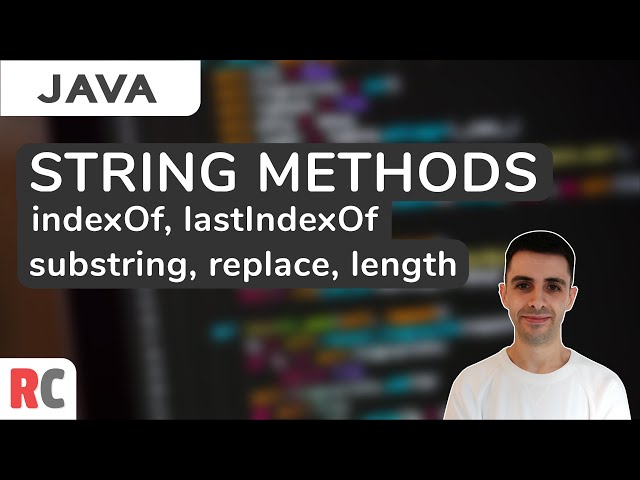String Methods (indexOf, lastIndexOf, substring, replace, length) | Java Tutorials For Beginners