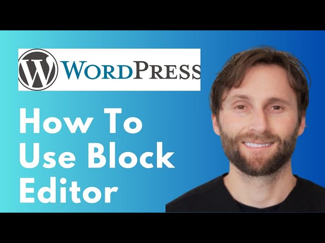 How to Use WordPress Block Editor [Full Guide 2026]