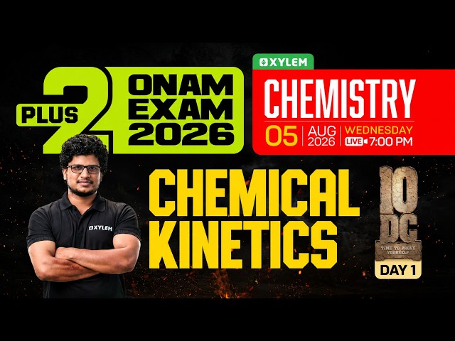 Plus Two Onam Exam 2026 Chemistry | Chemical Kinetics | Xylem Plus Two