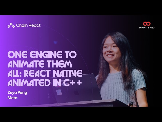 One Engine to Animate Them All: React Native Animated in C++ — Zeya Peng | Chain React 2026