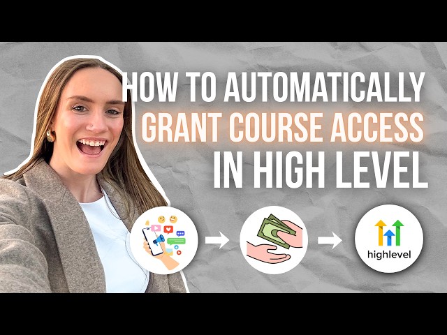 How to Automatically Grant Course Access to Someone in High Level | Fast GHL Tutorial