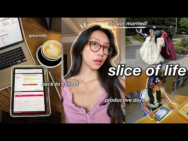 slice of life 🍥 first week back to school, sister gets married & studying for a midterm already ..