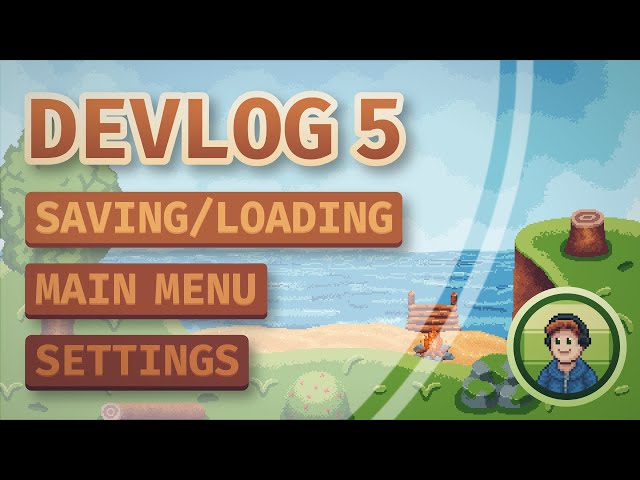 Making a Main Menu with Saving & Loading | Devlog 5