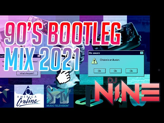 New 90s Bootleg remix 2021