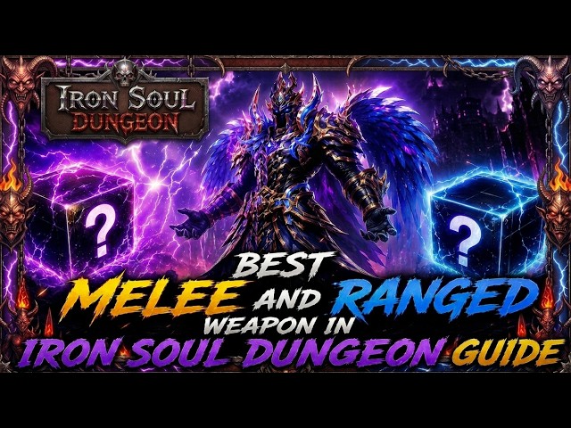 BEST Melee & Ranged WEAPON GUIDE! - Iron Soul Dungeon Roblox