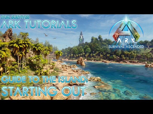 Map Guide to The Island - Part 1: Starting Out... [ARK Survival Ascended Tutorials]