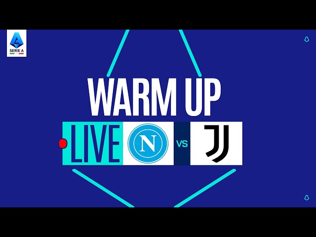 🔴 LIVE | Warm up | NAPOLI-JUVENTUS | Serie A Enilive 2025/26