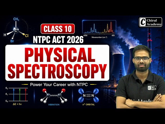 NTPC ACT  2026  | PHYSICAL SPECTROSCOPY CLASS 10