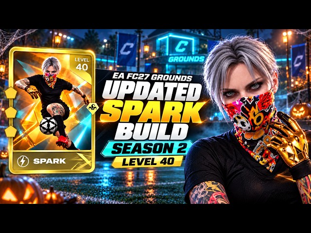 EA FC27 GROUNDS - UPDATED SPARK BUILD - Season 2 Level 40