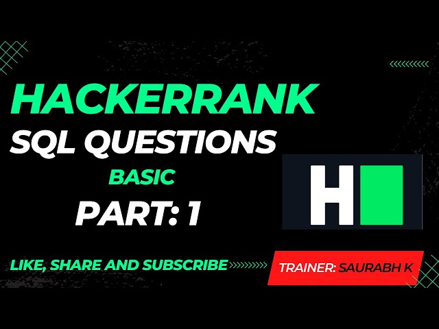 Part 1: HackerRank SQL Question Answer with Explanation | SQL Interview Questions and Answers