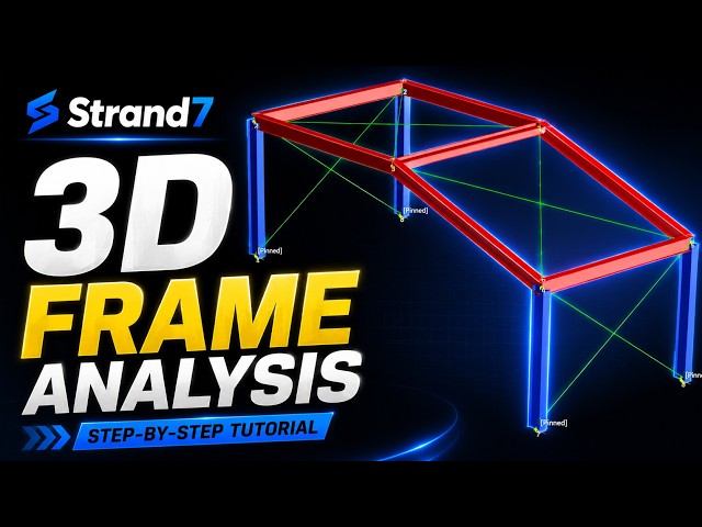 Strand7 - 3D Frame Analysis