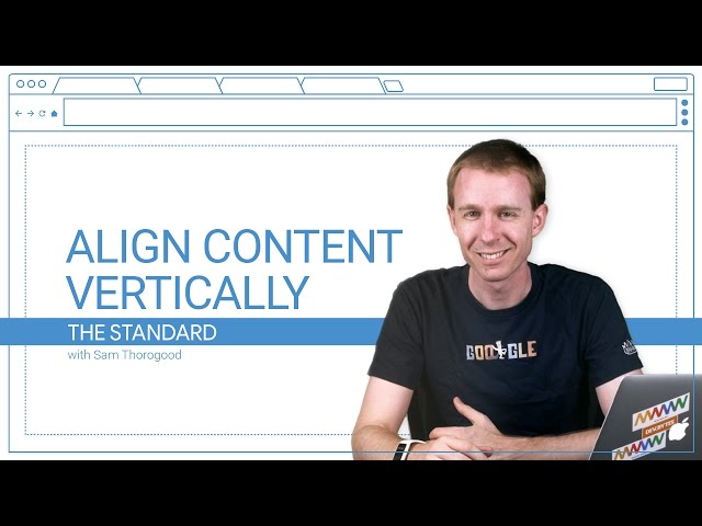 Align Content Vertically (The Standard, Ep. 4)
