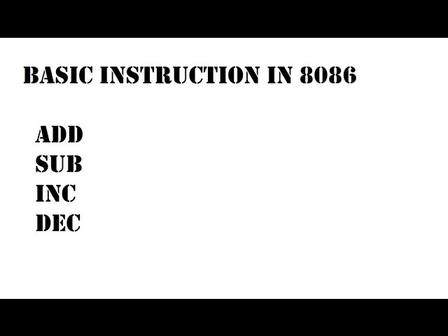 8086 Assembly Language Tutorial For Beginners || Part 06 || Very Basic Instructions
