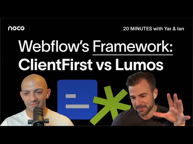 Webflow Frameworks: Client First vs Lumos, Stability vs Innovation – 20 MINUTES #14