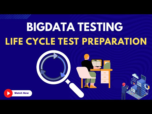 11. Life Cycle Test Preparation | Bigdata Testing Course