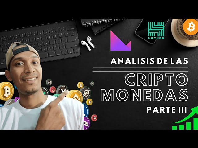 ANÁLISIS DE CRIPTOMONEDAS III, (Educación del mundo cripto) #educación #bitcoin #criptofinanzas