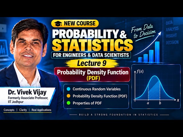 Probability & Statistics |Lecture 9:Probability Density Function|Dr.Vivek Vijay, Former IIT Jod Prof