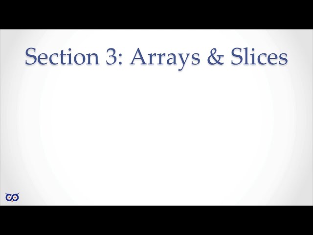 #golang #golanguage - GO Language For Tourists - Section 03 - Arrays and Slices