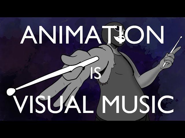 Animation is Visual Music - Understanding Animation Theory