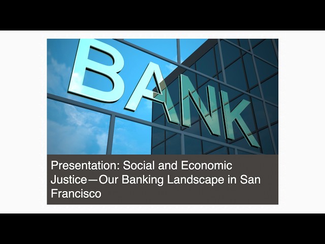 Social and Economic Justice Work: Our Banking Landscape in San Francisco