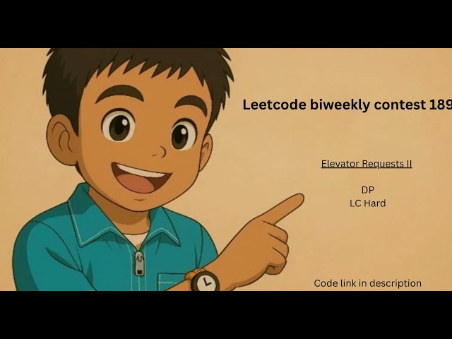 Leetcode 4023 | Elevator Requests II | Leetcode Biweekly contest 189 | Dynamic programming