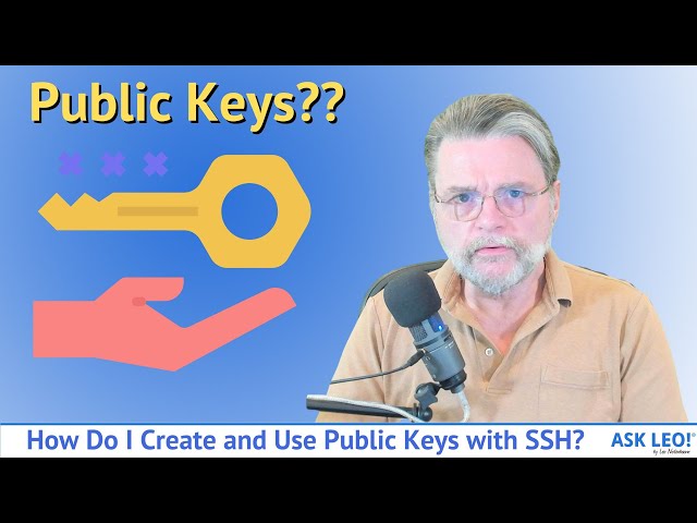 How Do I Create and Use Public Keys with SSH?