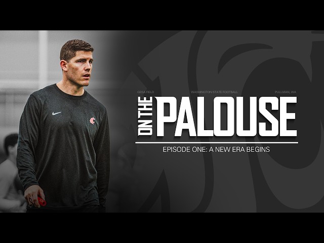 WSU Football: On The Palouse | Episode One: A New Era Begins