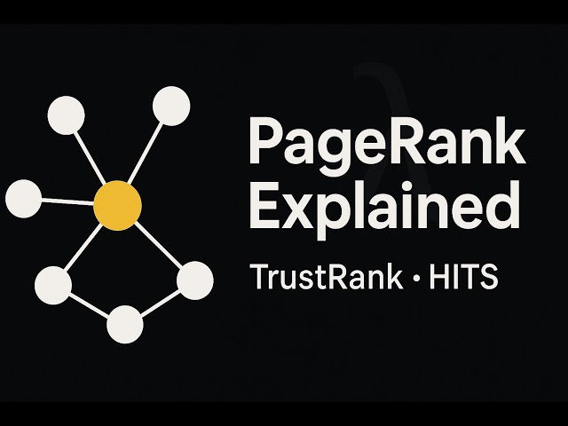 The Idea Behind Google Search: PageRank & Link Analysis Explained