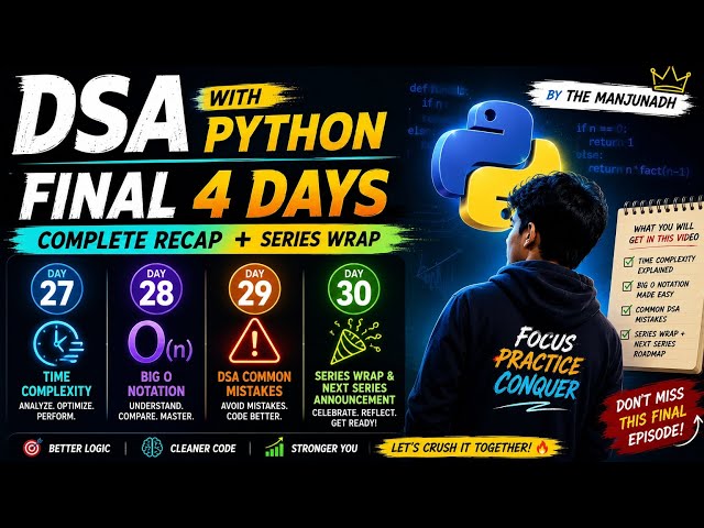 DSA with Python Final 4 Days | Time Complexity, Big O, Common Mistakes & Series Wrap 🚀