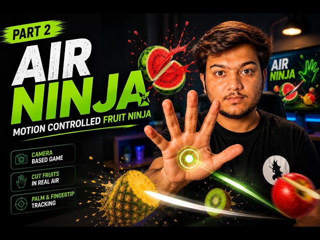 I Built a Motion-Controlled Fruit Ninja Game with AI | AIR NINJA Part 2