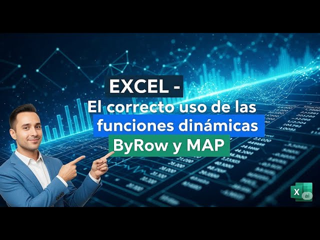 EXCEL 635 - El correcto uso de las funciones Dinámicas ByRow y MAP.