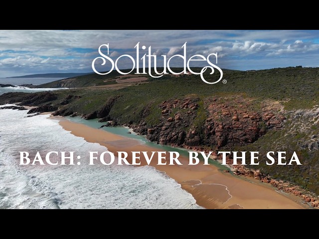 Dan Gibson’s Solitudes - Clavierbuchlein Fur Anna Magdalena Bach 2 | Bach: Forever by the Sea
