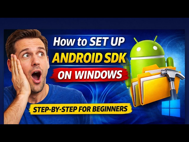 How to Set Up Android SDK on Windows (Step-by-Step for Beginners)