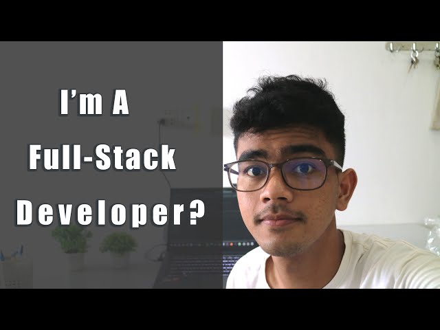 ត្រូវមានអ្វីខ្លះដើម្បីក្លាយជា Full-Stack Developer