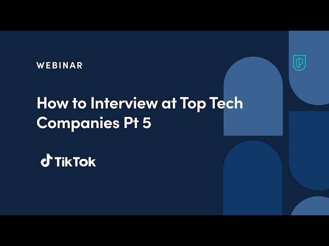 Webinar 5: How to Interview at Top Tech Companies by fmr TikTok Lead PM, Andrew Oh