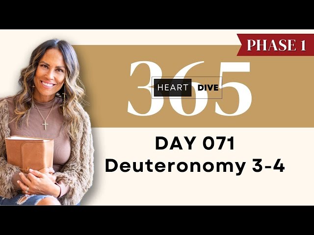 Day 071 Deuteronomy 3-4 | Daily One Year Bible Study | Audio Bible Reading with Commentary